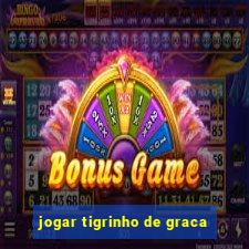 jogar tigrinho de graca